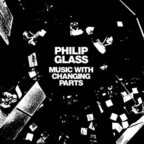Philip Glass - Music With Changing Parts - LP