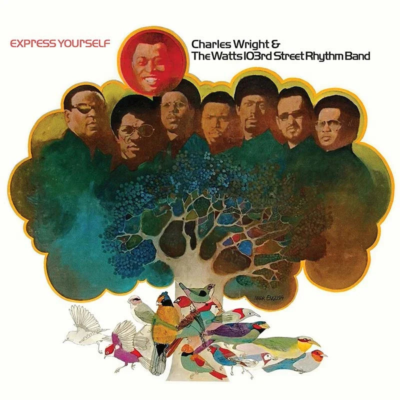 Charles Wright & The Watts 103rd Street Rhythm Band - Express Yourself - Rhino Reserve LP