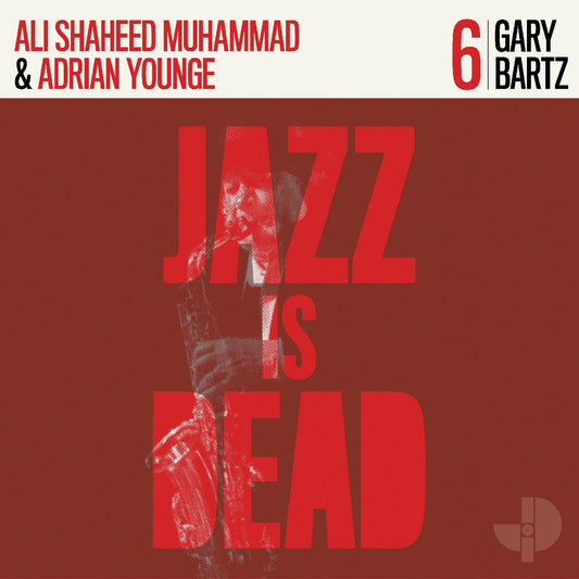 Various Artists - Jazz is Dead 6: Gary Bartz - LP