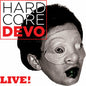Devo - Hardcore Devo Live! - LP