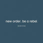 New Order - Be A Rebel Remixed - LP