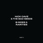 Nick Cave & The Bad Seeds - B-Sides & Rarities: Part II - LP