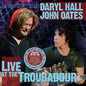 Daryl Hall & John Oates - Live At The Troubador - LP