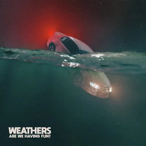 Weathers - Are We Having Fun? - LP