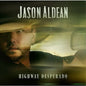 Jason Aldean - Highway Desperado - LP