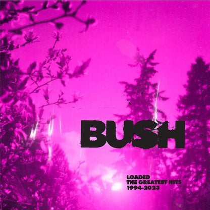 Bush - Loaded: The Greatest Hits 1994-2023 - LP