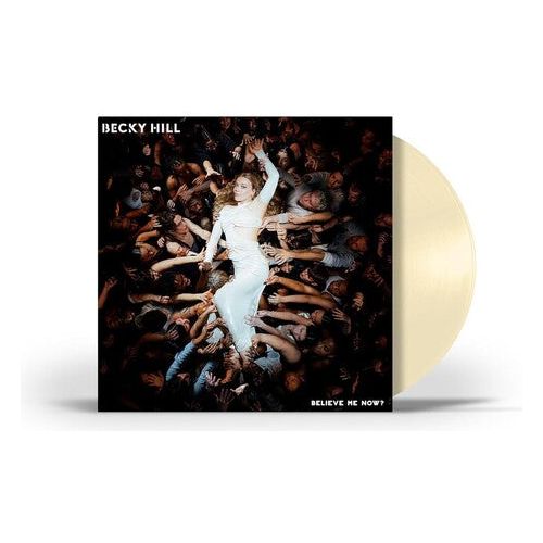 Becky Hill - Believe Me Now? - LP