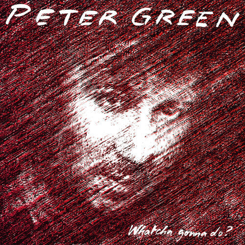 Peter Green - Whatcha Gonna Do? - LP