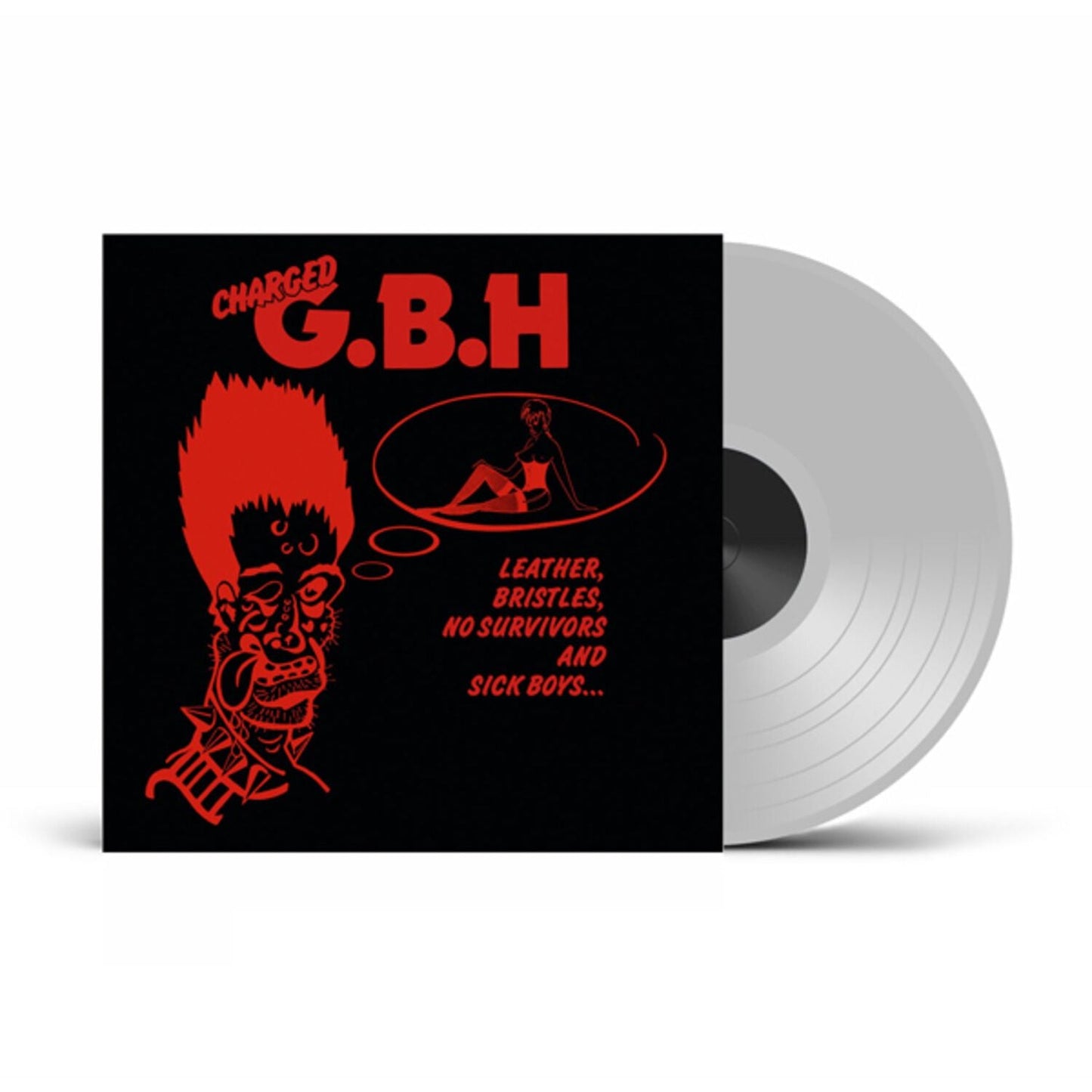 GBH - Leather, Bristles, No Survivors and Sick Boys - LP