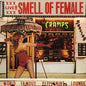 Cramps - Smell Of Female - LP