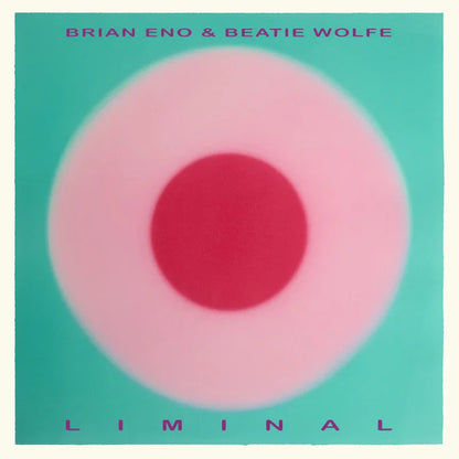 Brian Eno & Beatie Wolfe - Liminal - LP