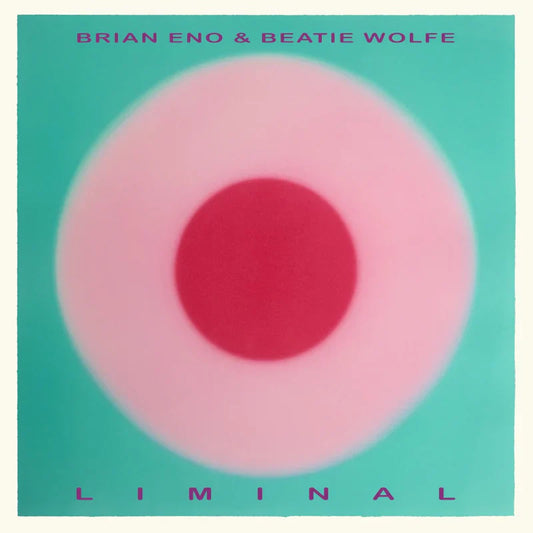 Brian Eno & Beatie Wolfe - Liminal - LP