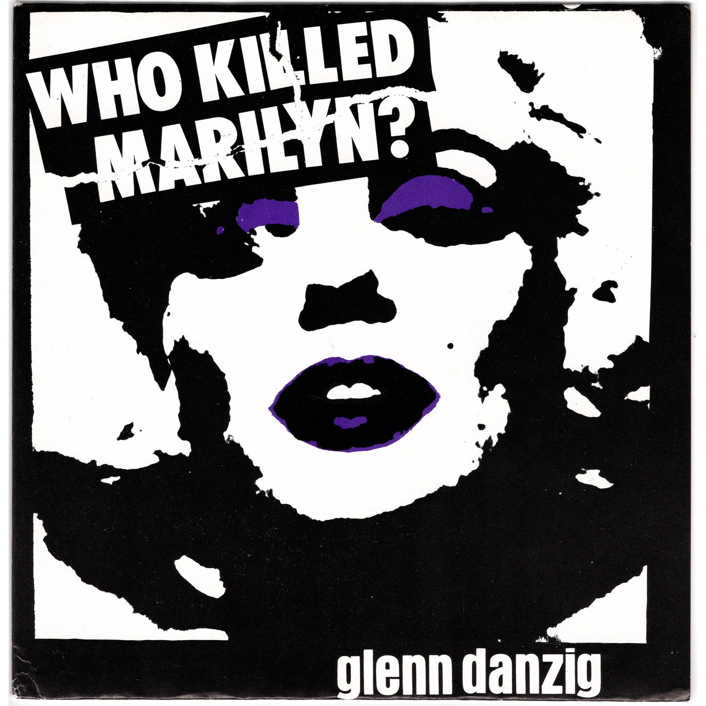 Glenn Danzig - Who Killed Marilyn - 7" 45 rpm
