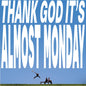 [Pre Order] Almost Monday - THANK GOD IT'S ALMOST MONDAY - LP *