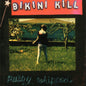 Bikini Kill - Pussy Whipped - LP