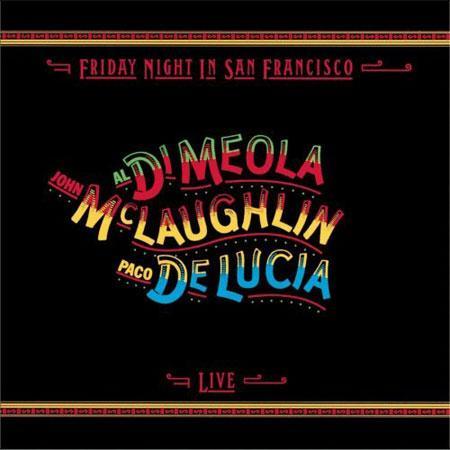 Al Di Meola, John McLaughlin & Paco De Lucía - Friday Night In San Francisco - Impex 33rpm LP