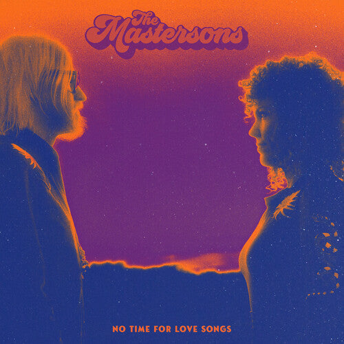 The Mastersons - No Time For Love Songs - LP