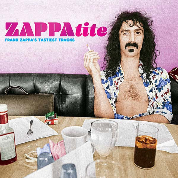 [Pre Order] Frank Zappa - Zappatite: Frank Zappa's Tastiest Tracks - LP